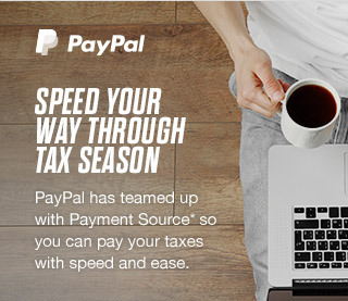 PayPal | SPEED YOUR WAY THROUGH TAX SEASON | PayPal has teamed up with Payment Source* so you can pay your taxes with speed and ease.