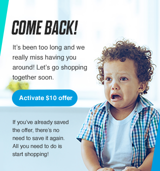 COME BACK! | It's been too long and we really miss having you around! Let's go shopping together soon. | Activate $10 offer