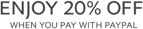 ENJOY 20% OFF WHEN YOU PAY WITH PAYPAL