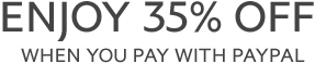 ENJOY 35% OFF WHEN YOU PAY WITH PAYPAL