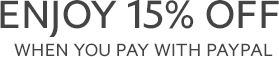 ENJOY 15% OFF WHEN YOU PAY WITH PAYPAL