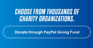Choose from thousands of charity organizations. | Donate through PayPal Giving Fund