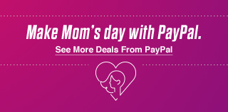 Make Mom’s day with PayPal.