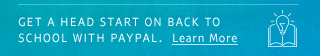 Get a head start on back to school with paypal.  Learn More