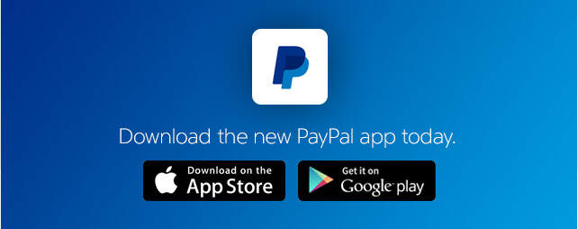 Download the new PayPal app today. | Download on the App Store | Get it on Google play