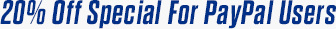 20% Off Special For PayPal Users