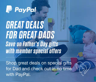 PayPal - GREAT DEALS FOR GREAT DADS | Save on Father’s Day gifts with member special offers