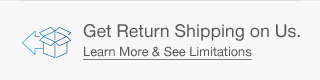 Get Return Shipping on Us. Learn More & See Limitations.