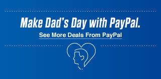 Make Dad's Day with PayPal - See More Deals From PayPal