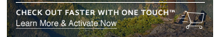 CHECK OUT FASTER WITH ONE TOUCH   Learn More & Activate Now