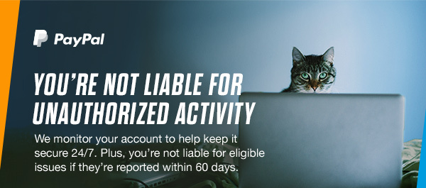 YOU'RE NOT LIABLE FOR UNAUTHORIZED ACTIVITY