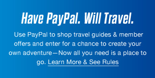 Have PayPal. Will Travel. | Learn More & See Rules