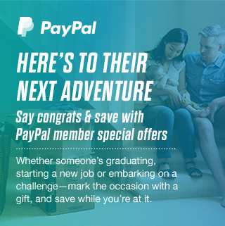 HERE'S TO THEIR NEXT ADVENTURE Say congrats & save with PayPal member special offers