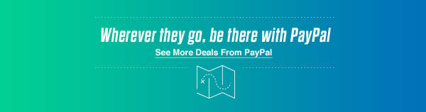 Wherever they go, be there with PayPal