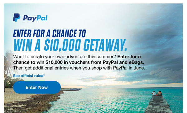 ENETR  FOR A CHANCE TO WIN A $10,000 GETAWAY.
