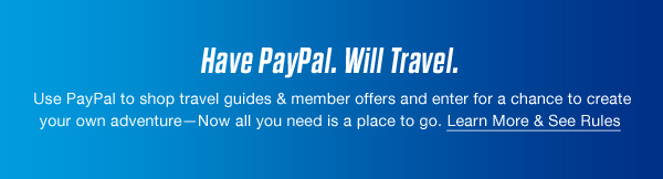 Have PayPal. Will Travel.