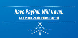 Have PayPal. Will travel. See More Deals From Paypal